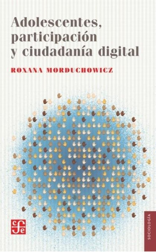 Adolescentes, Participación Y Ciudadanía Digital - Colección