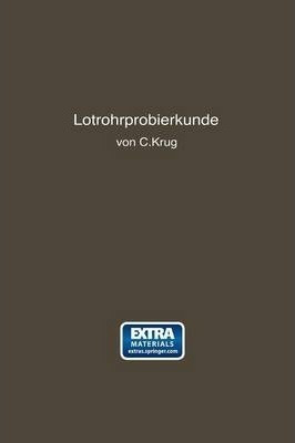 Loetrohrprobierkunde : Anleitung Zur Qualitativen Und Qua...