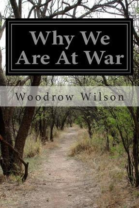 Libro Why We Are At War - Woodrow Wilson