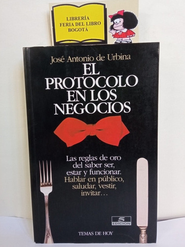 El Protocolo En Los Negocios - José Antonio De Urbina - 1994