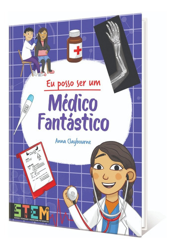 Eu Posso Ser Um: Médico Fantástico, De Anna Claybourne., Vol. 1. Editora Pé Da Letra, Capa Mole Em Português, 2023