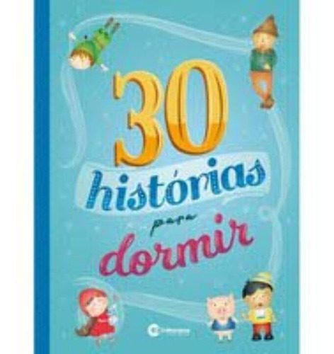 Livro Infantil 30 Histórias Clássicas Para A Hora De Dormir