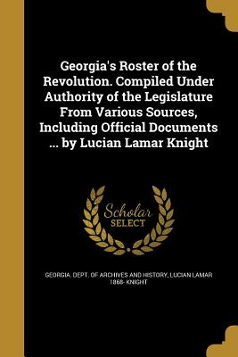 Libro Georgia's Roster Of The Revolution. Compiled Under ...