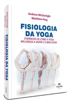 Comprar Fisiologia Da Yoga 1ª Edição -evidências De Como A Yoga Influencia A Saúde
