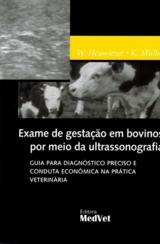 Exame De Gestação Em Bovinos Por Meio Da Ultrassonografia, De Müller. Editora Medvet, Capa Mole Em Português, 2010