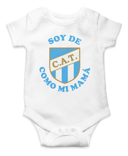Body Para Bebé Atletico Tucuman Como Mi Papa Algodón Blanco