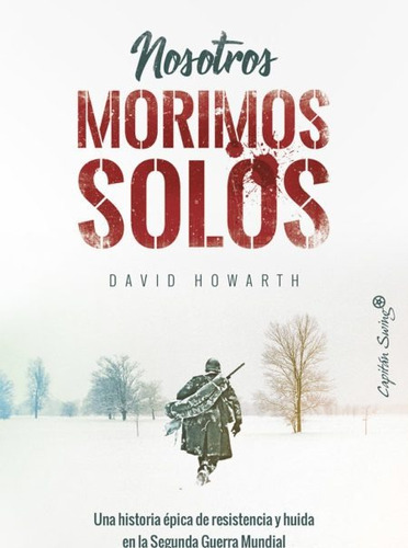 Nosotros Morimos Solos, David Howarth, Cap. Swing