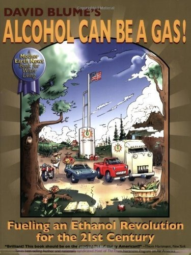 Book : Alcohol Can Be A Gas Fueling An Ethanol Revolution..