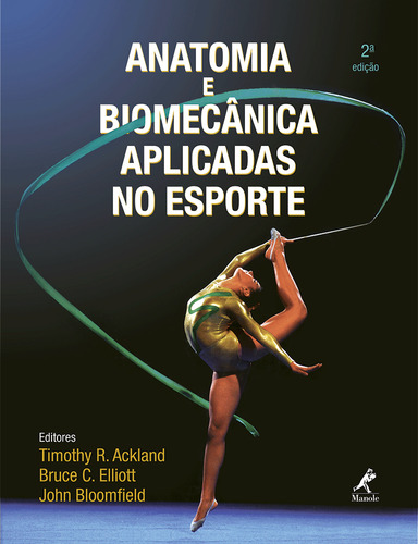 Anatomia e biomecânica aplicadas no esporte, de Ackland, Timothy R.. Editorial Editora Manole Saúde, capa dura em português, 2011