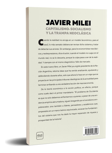 Capitalismo, Socialismo Y La Trampa Neoclásica - Milei