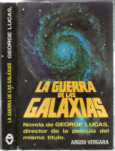 La Guerra De Las Galaxias - George Lucas