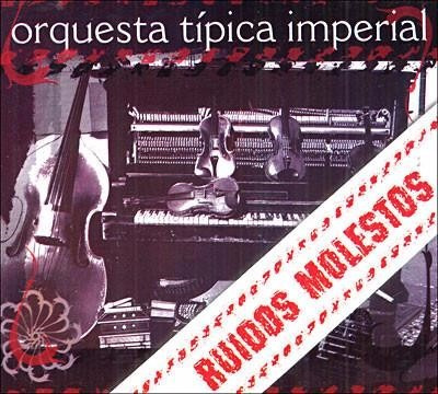 Orquesta Típica Imperial - Ruidos Molestos - Cd