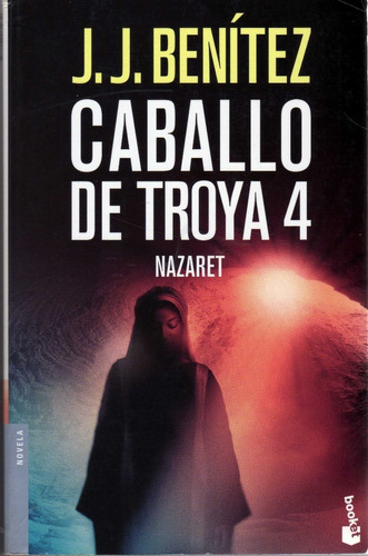 Caballo De Troya 4. Nazaret. J. J. Benítez