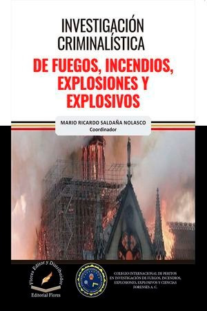 Libro Investigacion Criminalistica De Fuegos Incendios Nuevo