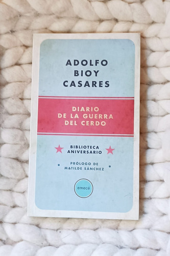 Diario De La Guerra Del Cerdo- Adolfo Bioy Casares