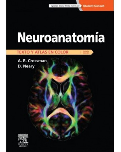 Neuroanatomia Texto Y Atlas En Color. Crossman 5ta Ed