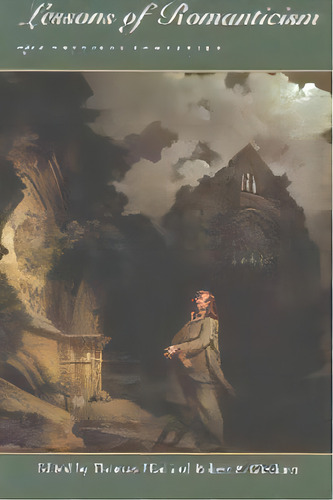 Lessons Of Romanticism : A Critical Companion, De Thomas Pfau. Editorial Duke University Press, Tapa Blanda En Inglés