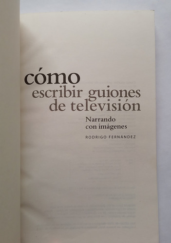 Cómo Escribir Guiones De Televisión - Rodrigo Fernández (Usado)