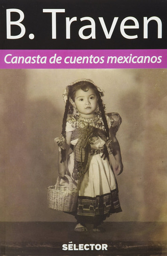 Canasta De Cuentos Mexicanos - B. Traven