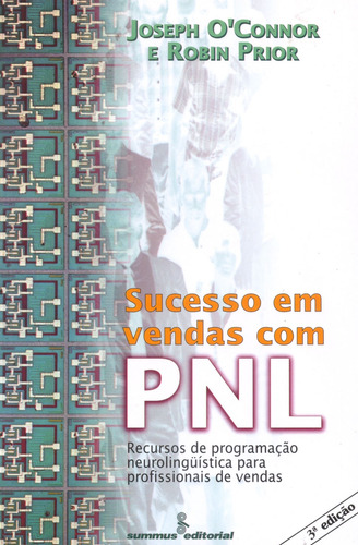 Sucesso em vendas com PNL: Recursos de PNL para profissionais de vendas , de Connor, Joseph. Editora Summus Editorial Ltda., capa mole em português, 1997