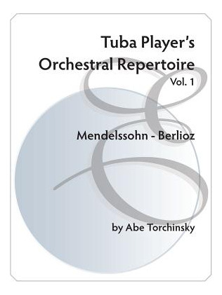 Libro Tuba Player's Orchestral Repertoire: Vol. 1 Mendels...