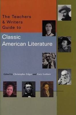Libro The Teachers & Writers Guide To Classic American Li...