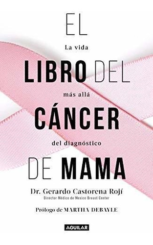 Libro : El Libro Del Cancer De Mama / The Breast Cancer Boo