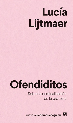 Libro: Ofendiditos. Lijtmaer, Lucía. Anagrama