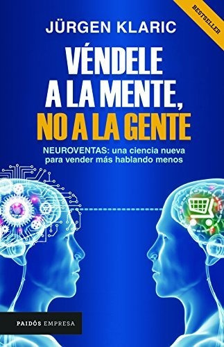 Libro : Vendele A La Mente, No A La Gente - Klaric, Jurgen