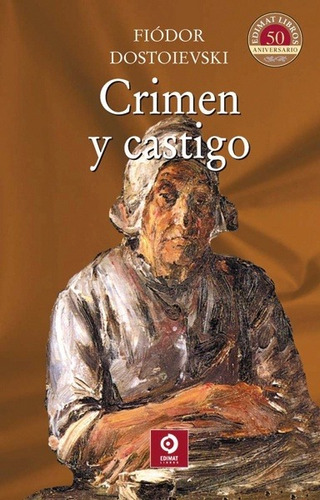 Crimen Y Castigo - Dostoievski, Fedor Mijailovich