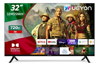 Pantalla Smart Tv 32 Pulgadas Weyon Android Hd Television