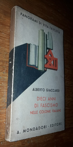 Dieci Anni Di Fascismo Nelle Colonie Italiane Giaccardi 1934