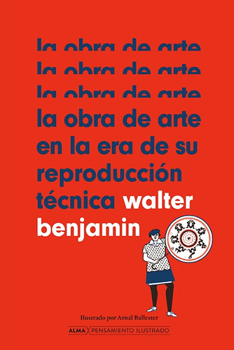 Obra De Arte En La Era De Su Reproducción Técnica, La - Walt