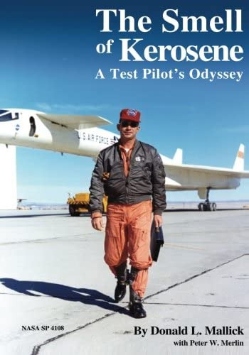 The Smell Of Kerosene: A Test Pilotøs Odyssey (the Nasa History Series), De Mallick, Donald L.. Editorial Createspace Independent Publishing Platform, Tapa Blanda En Inglés