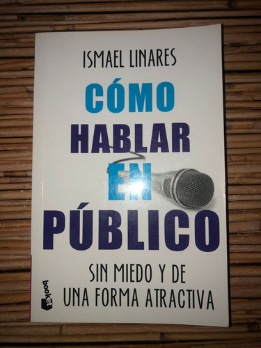 Cómo Hablar En Público, Ismael Linares