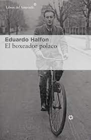 Boxeador Polaco, El - Eduardo Halfon