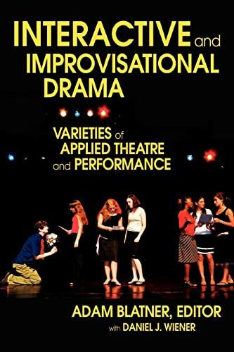 Interactive And Improvisational Drama: Varieties Of Theatre And Performance, De Blatner, Adam. Editorial Iuniverse, Tapa Blanda En Inglés