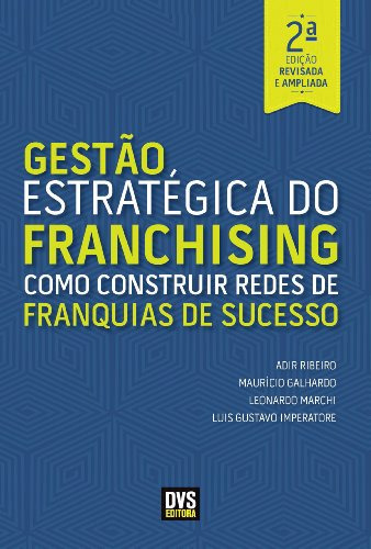 Libro Gestão Estratégica Do Franchising Como Construir Redes