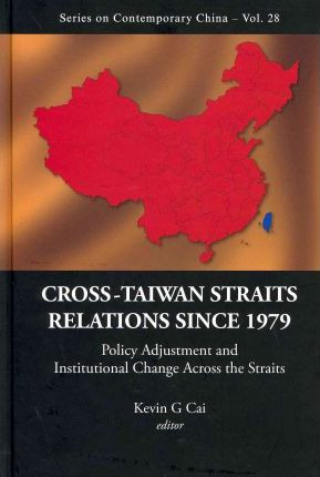Libro Cross-taiwan Straits Relations Since 1979: Policy A...