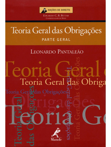 Teoria geral das obrigações: Parte Geral, de Pantaleão, Leonardo. Editora Manole LTDA, capa dura em português, 1994