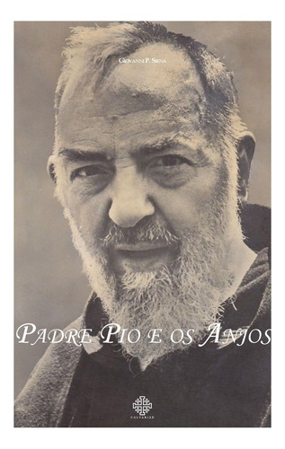 Padre Pio E Os Anjos ( Giovanni P. Siena )