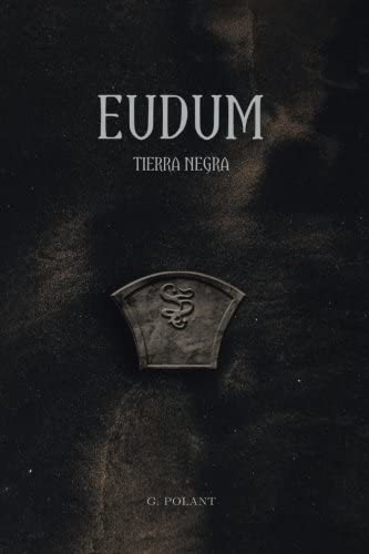 Libro: Eudum: Tierra Negra (volume 1) (spanish Edition)