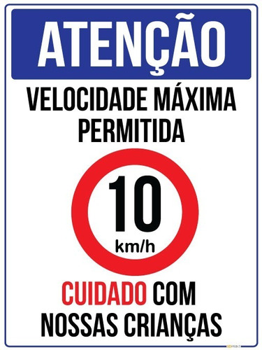 Placa Atenção Velocidade Máx 10 Km/h Cuidado Crianças 50x40