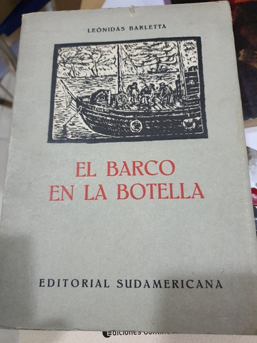 Libro:el Barco En La Botella- Leonidas Barletta-edicion 1945