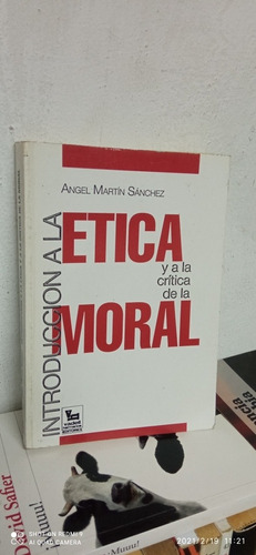 Introducción A La Ética Y Crítica De La Moral. Ángel Sánchez