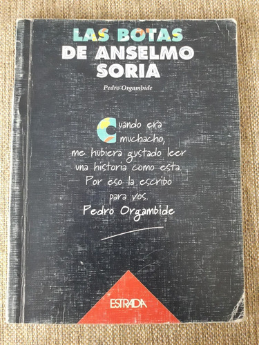 Las Botas De Anselmo Soria - Pedro Orgambide - Ed. Estrada