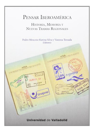 Libro Pensar Iberoamerica Historia Memoria Y Nuevo De Moscos