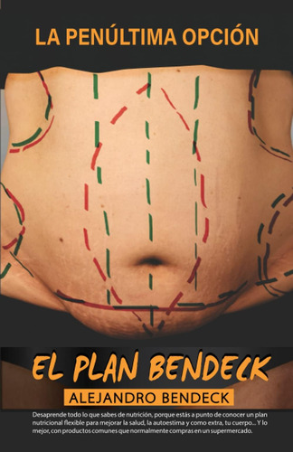 Libro: La Penúltima Opción El Plan Bendeck (spanish Edition)