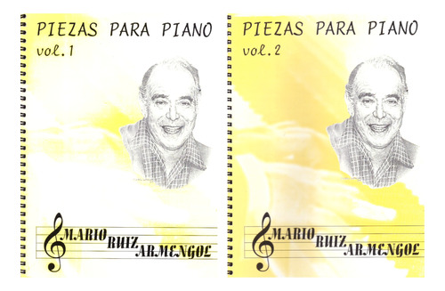 Mario Ruiz Armengol: Piezas Para Piano Volumen 1 & 2.