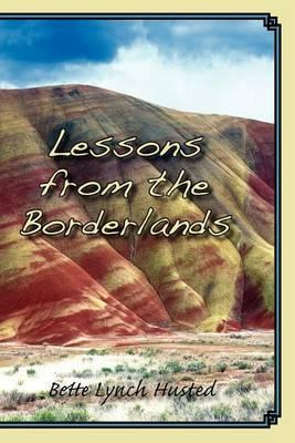 Libro Lessons From The Borderlands - Bette Lynch Husted